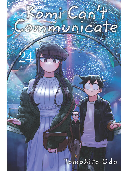 Title details for Komi Can't Communicate, Volume 24 by Tomohito Oda - Wait list